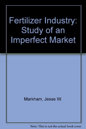 Fertilizer Industry: Study of an Imperfect Market - Click to Buy