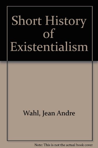 A Short History of Existentialism - Click to Buy