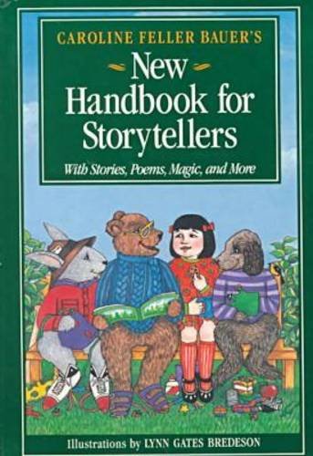Caroline Feller Bauer's New Handbook for Storytellers: With Stories, Poems, Magic, and More - Click to Buy