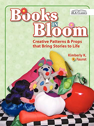 Books in Bloom: Creative Patterns and Props That Bring Stories to Life