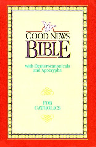 Good News Bible: With Deuterocanonicals and Apocrypha for Catholics/390N - Click to Buy
