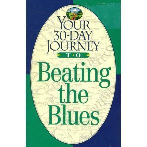 Your 30-Day Journey to Beating the Blues (Your 30-Day Journey Series) - Click to Buy
