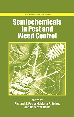 Semiochemicals in Pest and Weed Control (Acs Symposium Series, Band 906) - Click to Buy