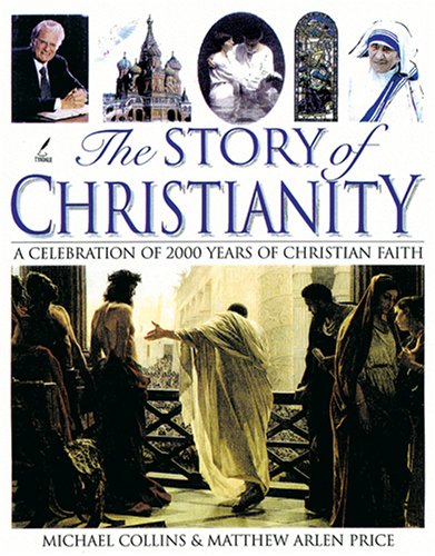 The Story of Christianity - Click to Buy