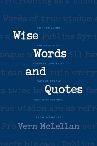 Wise Words and Quotes - Click to Buy