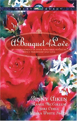 A Bouquet of Love: The Wrong Man/His Secret Heart/Come to My Love (McCoy Sisters #1)/Cherish (HeartQuest Novella Collection) - Click to Buy