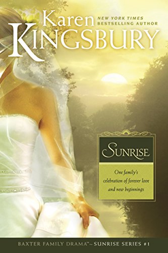 Sunrise: The Baxter Family, Sunrise Series (Book 1) Clean, Contemporary Christian Fiction - Click to Buy