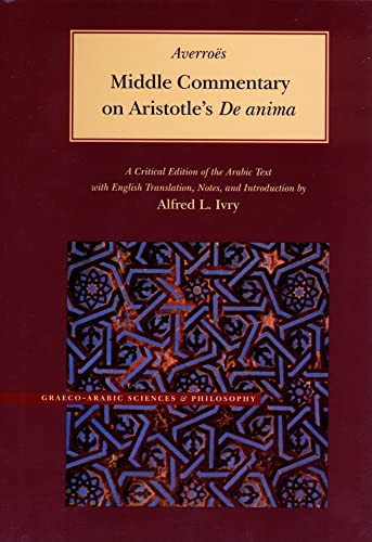 Middle Commentary on Aristotle's De Anima: A Critical Edition of the Arabic Text - Click to Buy
