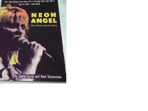 Neon Angel: The Cherie Currie Story - Click to Buy