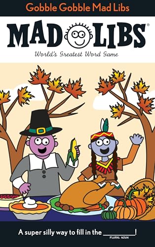 Gobble Gobble Mad Libs: World's Greatest Word Game About Thanksgiving - Click to Buy