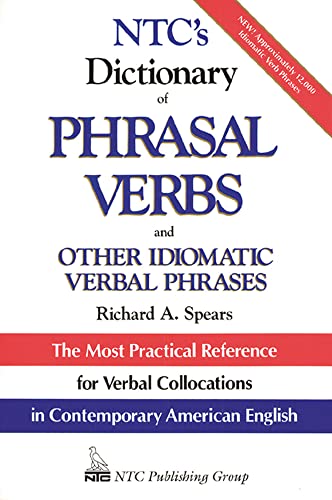 NTC's Dictionary of Phrasal Verbs : and Other Idiomatic Verbal Phrases - Click to Buy