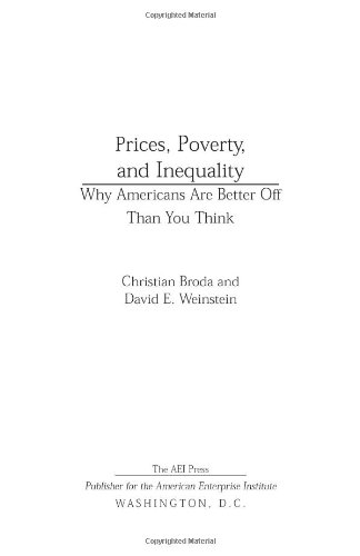 Prices, Poverty, and Inequality: Why Americans are Better Off Than You Think - Click to Buy