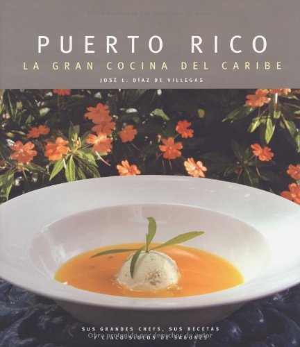 Puerto Rico: La Gran Cocina del Caribe (Spanish Edition)