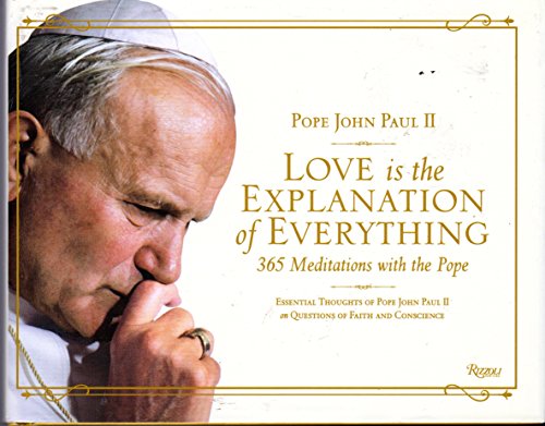 Love is the Explanation of Everything: 365 Meditations with the Pope - Click to Buy