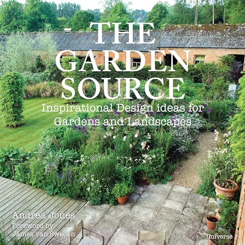 The Garden Source: Inspirational Design Ideas for Gardens and Landscapes - Click to Buy
