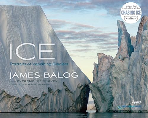 Ice: Portraits of Vanishing Glaciers - Click to Buy