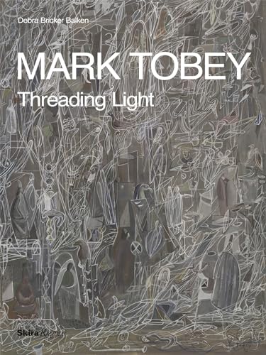 Mark Tobey: Threading Light - Click to Buy