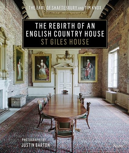 The Rebirth of an English Country House: St Giles House - Click to Buy