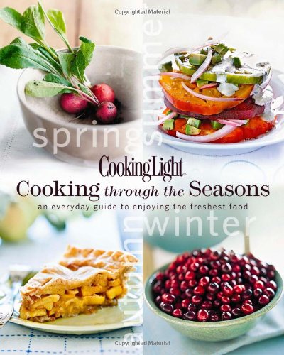 COOKING LIGHT : COOKING THROUGH THE SEASONS - Click to Buy