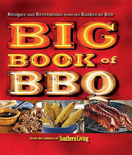 The Big Book of BBQ: Recipes and Revelations from the Barbecue Belt - Click to Buy