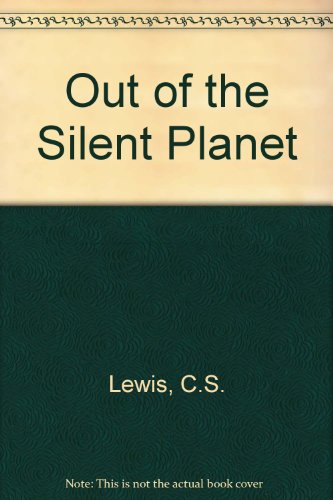 Out of the Silent Planet - Click to Buy