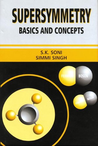 Supersymmetry: Basics and Concepts - Click to Buy