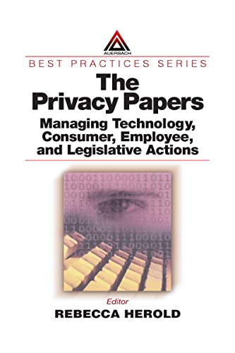 The Privacy Papers: Managing Technology, Consumer, Employee and Legislative Actions - Click to Buy
