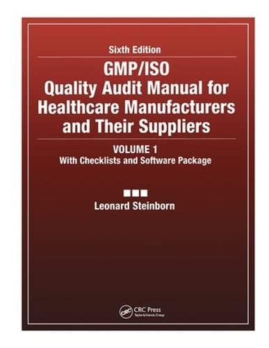 GMP/ISO Quality Audit Manual for Healthcare Manufacturers and their Suppliers, Sixth Edition, (Volume 1 - With Checklis - Click to Buy