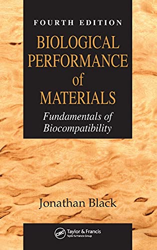 Biological Performance of Materials: Fundamentals of Biocompatibility, Fourth Edition - Click to Buy