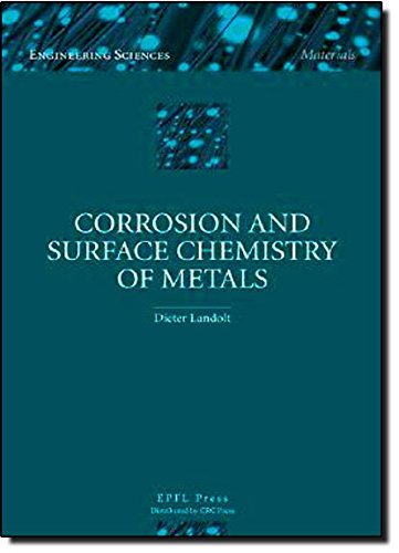 Corrosion and Surface Chemistry of Metals (Engineering Sciences : Materials) - Click to Buy