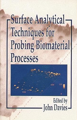 Surface Analytical Techniques for Probing Biomaterial Processes (Chemistry & Physics of Surfaces & Interfaces) - Click to Buy