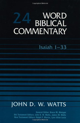 Word Biblical Commentary Vol. 24, Isaiah 1-33 (watts), 513pp