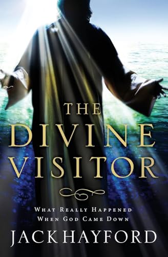 Divine Visitor: What Really Happened When God Came Down - Click to Buy