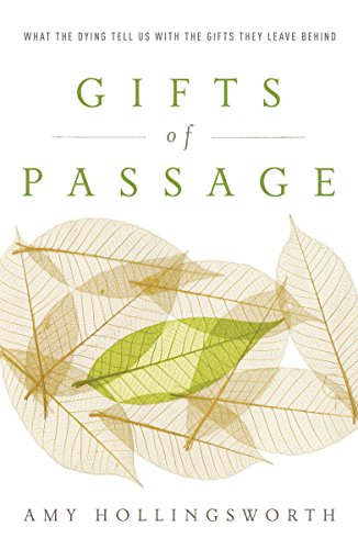 Gifts of Passage: What the Dying Tell Us with the Gifts They Leave Behind - Click to Buy