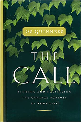 The Call: Finding and Fulfilling the Central Purpose of Your Life - Click to Buy