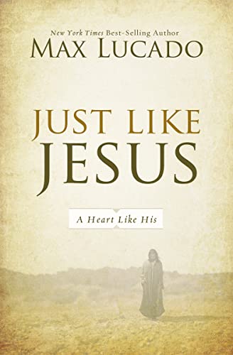 Just Like Jesus: A Heart Like His - Click to Buy