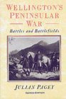 WELLINGTON'S PENINSULAR WAR (NEW EDITION): Battles and Battlefields - Click to Buy
