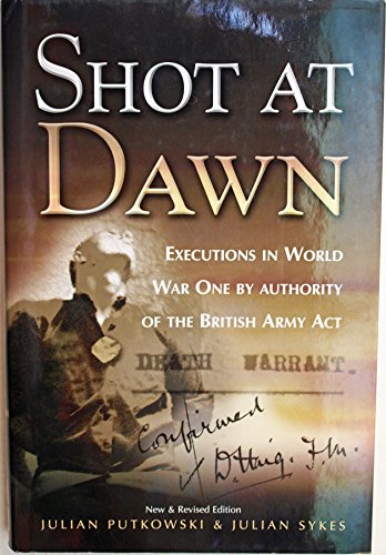 Shot at Dawn: Executions in World War One by Authority of the British Army Act - Click to Buy
