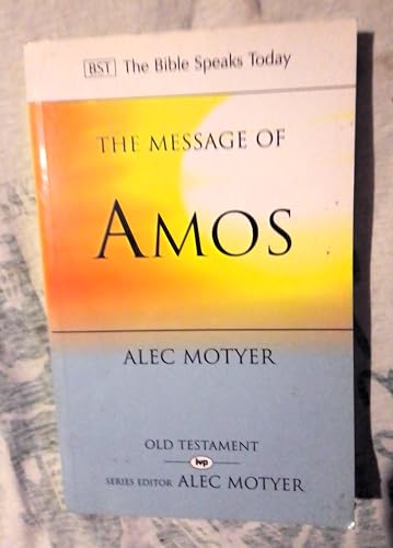 The Message of Amos: The Day Of The Lion (The Bible Speaks Today Old Testament) - Click to Buy