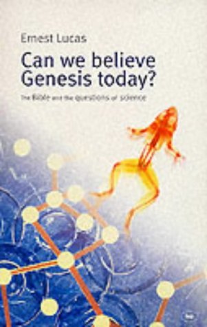 Can We Believe Genesis Today?: The Bible and the Questions of Science - Click to Buy