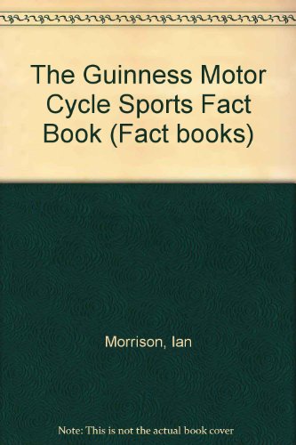 The Guinness Motorcycle Sport Fact Book (Fact Books) - Click to Buy