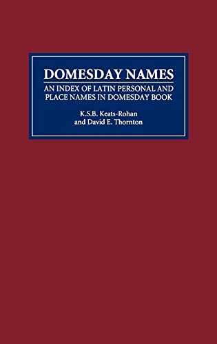 Domesday Names: An Index of Latin Personal and Place Names in Domesday Book - Click to Buy