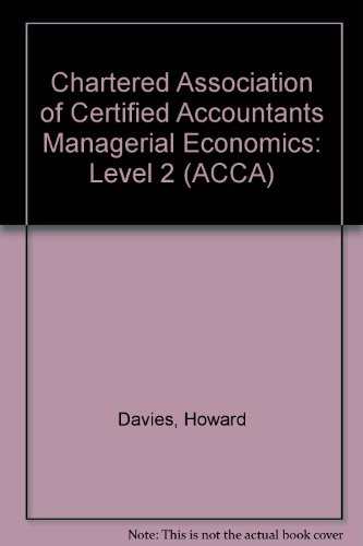 Chartered Association of Certified Accountants Managerial Economics: Level 2 (ACCA)
