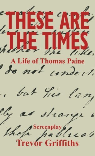 These Are the Times: A Life of Thomas Paine - Click to Buy