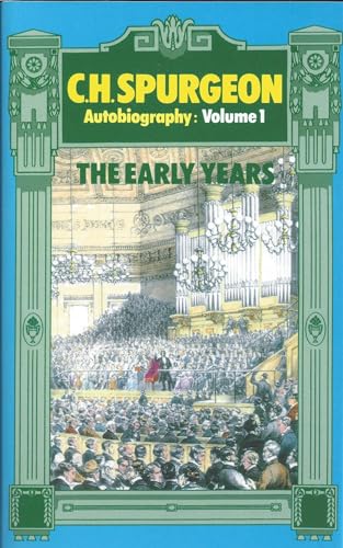 C. H. Spurgeon Autobiography: The Early Years, 1834-1859 - Click to Buy