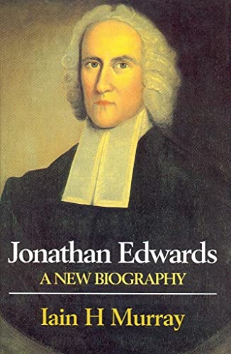 Jonathan Edwards: A New Biography - Click to Buy