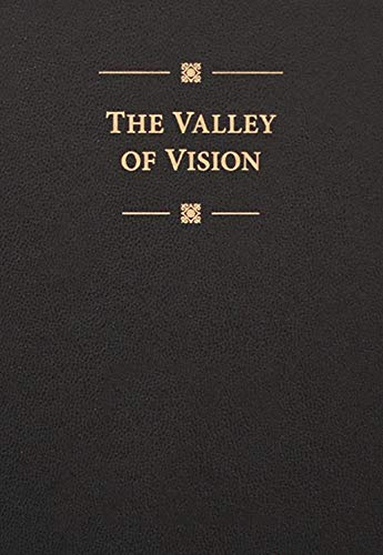The Valley of Vision: A Collection of Puritan Prayers & Devotions - Click to Buy