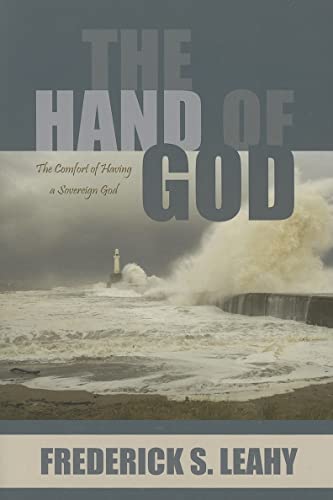 The Hand of God: The Comfort of Having a Sovereign God - Click to Buy