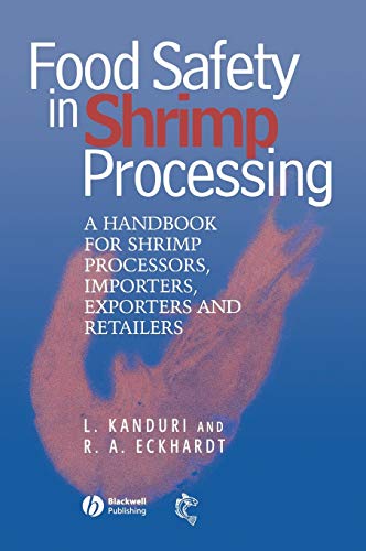 Food Safety in Shrimp Processing: A Handbook for Shrimp Processors, Importers, Exporters and Retailers - Click to Buy