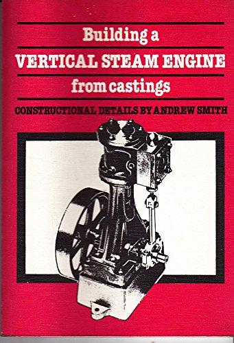 Building a Vertical Steam Engine from Castings - Click to Buy